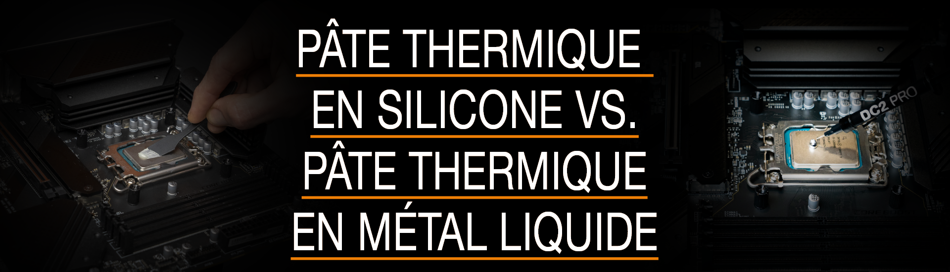 Pâte thermique en silicone vs. pâte thermique en métal liquide