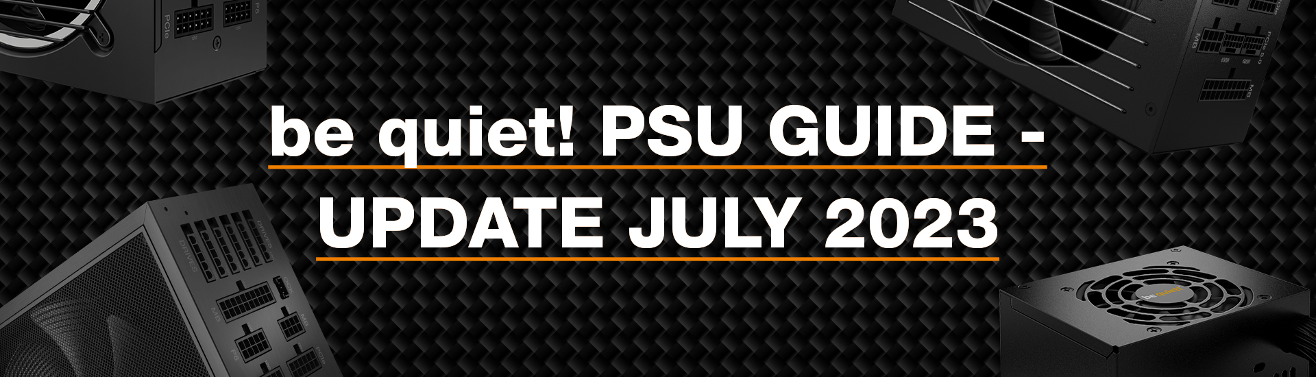 be quiet! PSU guide - Update July 2023